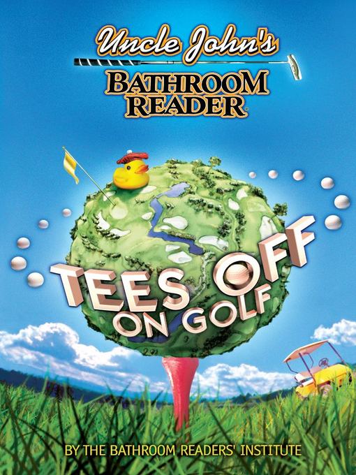 Title details for Uncle John's Bathroom Reader Tees Off on Golf by Bathroom Readers' Institute - Available